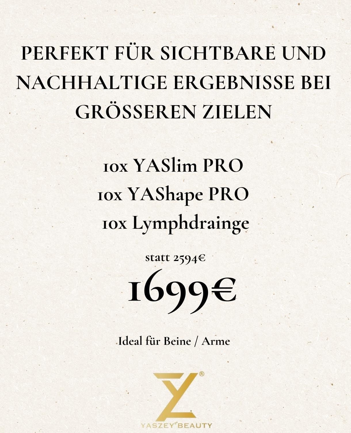 Paket 5 - Perfekt für nachhaltige Ergebnisse - (10x) YASlim Pro, YAShape Pro, Lymphdrainage
